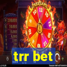 trr bet
